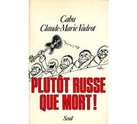 Plutôt russe que mort !