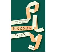 Ply A Novel - Hernan Diaz - Riverhead Books - ebook (ePub) - Livre