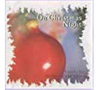 Plymouth Festival Orchestra and Chorus - On Christmas Night: Carols For Chorus and Orchestra