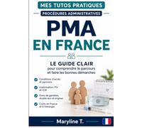 PMA en France: Le guide clair pour comprendre le parcours et faire les bonnes démarches