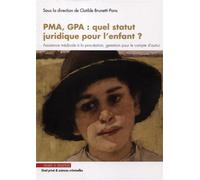 PMA, GPA : quel statut juridique pour l'enfant ? Assistance médicale à la procréation, gestation pour le compte d'autrui - Clotilde Brunetti-Pons - Mare & Martin - broché - Etude