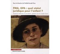 PMA, GPA : quel statut juridique pour l'enfant ? Clotilde Brunetti-Pons (Auteur)