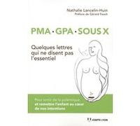 PMA - GPA - sous X Nathalie Lancelin-Huin (Auteur), Gérard Fesch (Préface)
