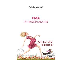 PMA Pour mon amour: J'ai fait un bébé toute seule