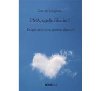 PMA, quelle filiation? - Guy De Longeaux - Bookelis - broché - Guide