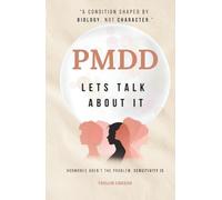 PMDD Let's Talk About It | A Condition Shaped by Biology, Not Character: Hormones Aren’t The Problem. Sensitivity Is. This Is the Conversation We’re Still Not Ready For