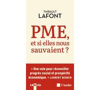 PME, et si elles nous sauvaient ? - Thibault Lafont - L'aube Eds De - broché - Etude