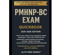 PMHNP-BC Exam QuickBook 2025-2026: 4-Week ANCC Sprint, 800+ Practice Questions, 3 Full-Length Exams, DSM-5-TR & Psychopharmacology
