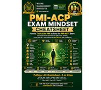 PMI-ACP Exam Mindset Cheat Sheet: “I AM PMP Certified. You can be too - faster, easier, and cost-effective.” Z. A. Khan P.E, BE, ME, PFMP, PGMP, PMP, ... PMI - (CPMAI, CP, ACP, PBA, RMP, SP, PMOCP)