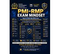 PMI-RMP® Exam Mindset: “I AM PMI-RMP Certified. You can be PMI-RMP - faster, easier, and cost-effective.” Z. A. Khan P.E, BE, ME, PFMP, PGMP, PMP, PMO-CP, PMI - (CPMAI, CP, ACP, PBA, RMP, SP, PMOCP)