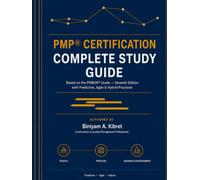 PMP® Certification Complete Study Guide: Based on the PMBOK® Guide - Seventh Edition with Predictive, Agile & Hybrid Practices
