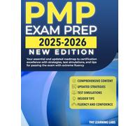 PMP Exam Prep 2025-2026: Your Essential & Updated Roadmap to Certification Excellence with Strategies, Test Simulations and Tips for Passing the Exam with Extreme Fluency.