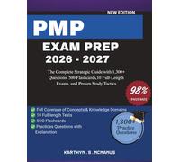 PMP EXAM PREP 2026-2027: The Complete Strategic Guide with 1,300+ Questions, 500 Flashcards,10 Full-Length Exams, and Proven Study Tactics