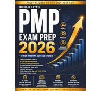PMP EXAM PREP 2026: Self-Contained Guide - 6 Full Mock Exams and 1,800+ Practice Questions Printed Inside, Expert Rationales for Predictive, Agile, and Hybrid Scenarios |July 2026 ECO Aligned