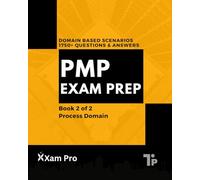 PMP Exam PREP: Domain-Based Scenarios: Process Domain