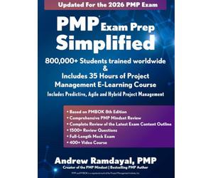 PMP Exam Prep Simplified: Covers the Current PMP Exam and Includes a 35 Hours of Project Management E-Learning Course