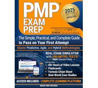 PMP Exam Prep: The Simple, Practical, and Complete Guide to Pass on Your First Attempt | Master Predictive, Agile, and Hybrid Methodologies