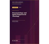 Pneumatology and Spirit-Empowered Theology