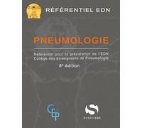 Pneumologie: Référentiel pour la préparation de l'EDN. Collège des enseignants de pneumologie 8e ed