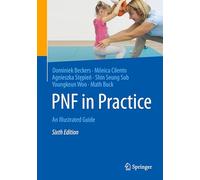 Pnf in Practice: An Illustrated Guide