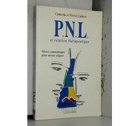 PNL ET RELATION THERAPEUTIQUE MIEUX COMPRENDRE POUR