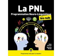 PNL - La Programmation neuro-linguistique pour les Nuls 2nde édition - Kate Burton - First - broché - Guide