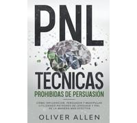 Pnl Técnicas Prohibidas De Persuasión