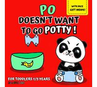 Po Doesn't Want To Go Potty!: Illustrated Book For Kids Ages 1-3 To Discover With Little Po How Easy And Fun It Is To Use The Potty, And Grow With ... Adventures For Growing While Having Fun)
