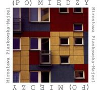 (Po)entre - Mirosława Piaskowska-Majzel (Buch auf Polnisch)