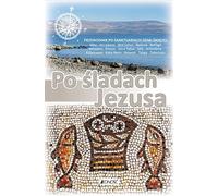 Po œladach Jezusa Ouvrage collectif (Buch auf Polnisch)