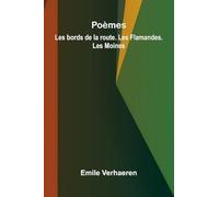 Po mes: Les bords de la route. Les Flamandes. Les Moines