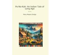 Po-No-Kah: An Indian Tale of Long Ago