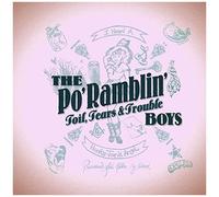 Po' Ramblin' Boys - Toil, Tears & Trouble [Vinyl]