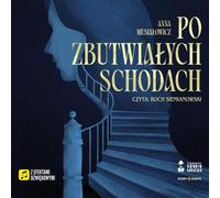 Po zbutwiałych schodach - Anna Musiałowicz (Buch auf Polnisch)