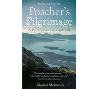 Poacher's Pilgrimage: A Journey into Land and Soul