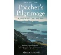 Poachers Pilgrimage by Alastair McIntosh Alastair McIntosh (Auteur)