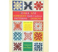 Poakalani: Hawaiian Quilt Cushion Patterns & Designs : Quilt Designs for the Smaller 18-Inch Quilt and Fashioned for Both the New and Experienced Quilter