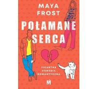 Połamane serca - Maya Frost (littérature, roman social en polonais)