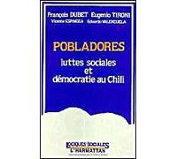 Pobladores - Luttes Sociales Et Démocratie Au Chili