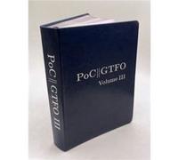 PoC or GTFO Volume 3 by Manul Laphroaig Manul Laphroaig (Auteur)