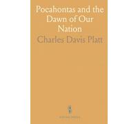 Pocahontas and the Dawn of Our Nation