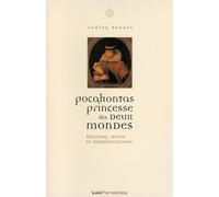 Pocahontas, princesse des deux mondes Histoire, mythe, représentations - Audrey Bonnet - Les Perseides - broché - Biographie
