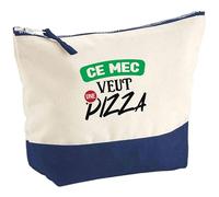 Pochette Ce mec Veut Une Pizza | Pouch | Idée Trousse Toilette Maquillage Cadeau Anniversaire Fête Original Famille Travail Départ Collègue Retraite