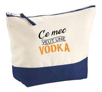 Pochette Ce mec Veut Une Vodka | Pouch | Idée Trousse Toilette Maquillage Cadeau Anniversaire Fête Original Famille Travail Départ Collègue Retraite