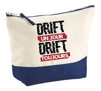 Pochette Drift Un Jour Drift Toujours | Pouch | Idée Trousse Toilette Maquillage Cadeau Anniversaire Fête Original Famille Travail Départ Collègue Retraite