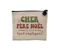 Pochette en Lin - Cher Père Noel Je Peux Tout Expliquer Noel Hiver Cadeau - Trousse Maquillage en Toile Aspect Lin - Porte Monnaie - 15 x10 cm