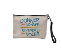 Pochette en Lin - Donner C'est Donner Reprende C'est Voler Expression - Trousse Maquillage en Toile Aspect Lin - Trousse de Toilette - 23,5 x15 cm