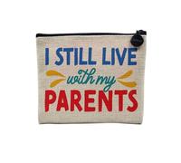 Pochette en Lin - I Still Live with My Parents Humor Joke Child - Trousse Maquillage en Toile Aspect Lin - Porte Monnaie - 15 x10 cm