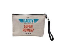 Pochette en Lin - I'm a Daddy, What's Your Super Power? - Trousse Maquillage en Toile Aspect Lin - Trousse de Toilette - 23,5 x15 cm