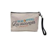 Pochette en Lin - on recommence Les Vacances ? J'étais Pas Prête - Trousse Maquillage en Toile Aspect Lin - Trousse de Toilette - 23,5 x15 cm